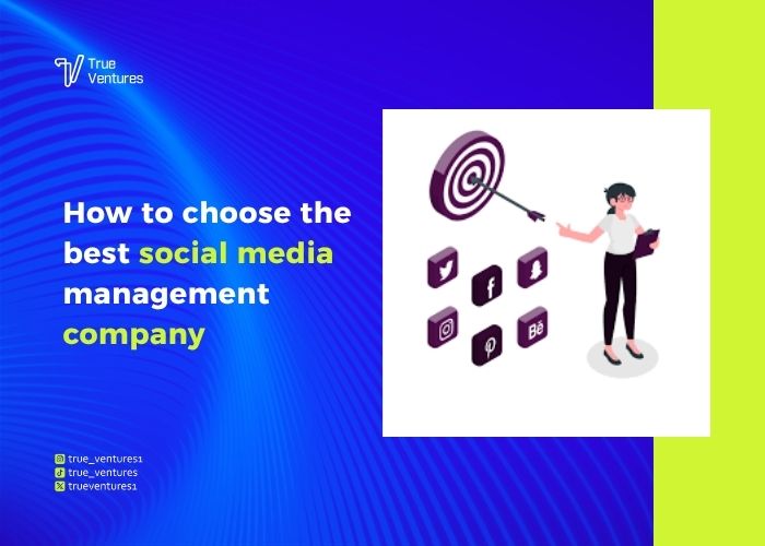How to Choose the Best Social Media Management Company