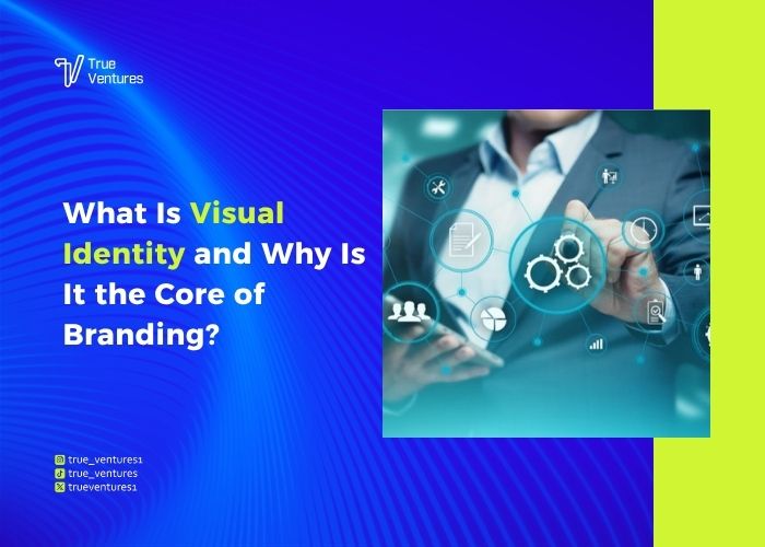 الهوية البصرية سر تطوير العلامة التجارية والبراندينج